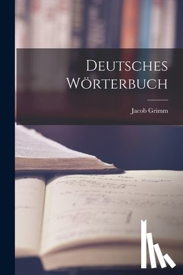 Jacob, Grimm - Deutsches Wörterbuch