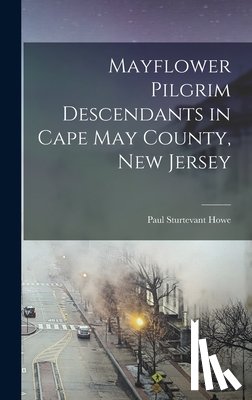 Sturtevant, Howe Paul - Mayflower Pilgrim Descendants in Cape May County, New Jersey