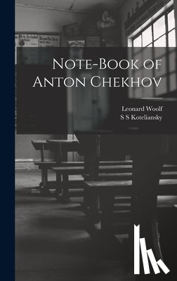 Woolf, Leonard - Note-Book of Anton Chekhov