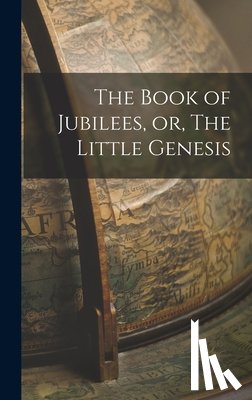 Anonymous - The Book of Jubilees, or, The Little Genesis
