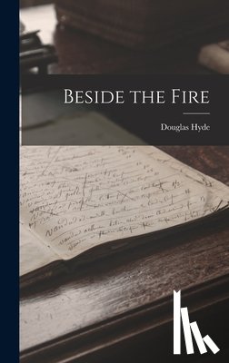 Hyde, Douglas - Beside the Fire