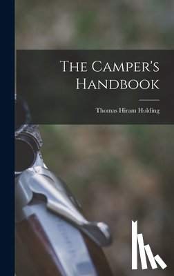 Holding, Thomas Hiram - The Camper's Handbook