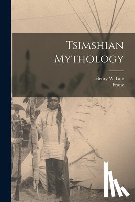 Boas, Franz 1858-1942 - Tsimshian Mythology