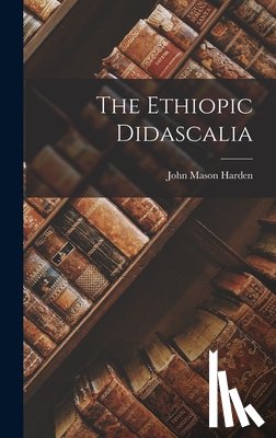 Harden, John Mason - The Ethiopic Didascalia