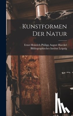 Haeckel, Ernst Heinrich Philipp August - Kunstformen Der Natur