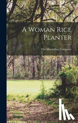 The MacMillan Company - A Woman Rice Planter
