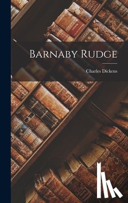 Dickens, Charles - Barnaby Rudge