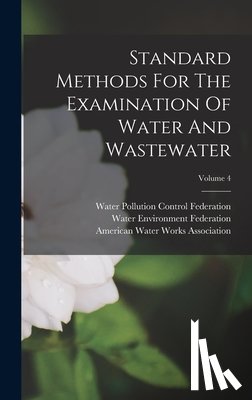 American Public Health Association - Standard Methods For The Examination Of Water And Wastewater; Volume 4
