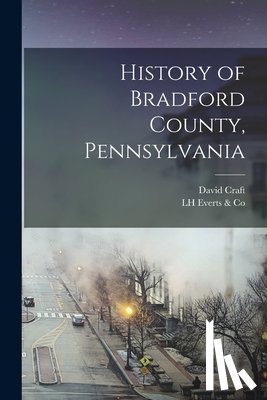 Craft, David - History of Bradford County, Pennsylvania