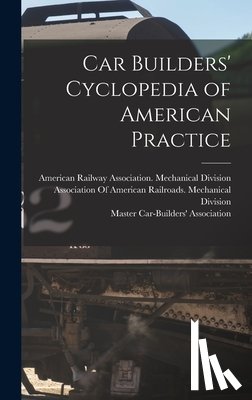Master Car-Builders' Association - Car Builders' Cyclopedia of American Practice