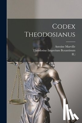 Godefroy, Jacques, Marville, Antoine - Codex Theodosianus