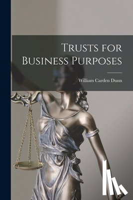 Dunn, William Carden - Trusts for Business Purposes