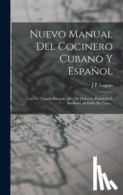 Legran, J P - Nuevo Manual Del Cocinero Cubano Y Espanol