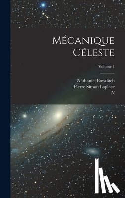 Laplace, Pierre Simon - Mécanique Céleste; Volume 1