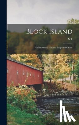Livermore, S. T. 1824-1892 - Block Island; an Illustrated History, map and Guide