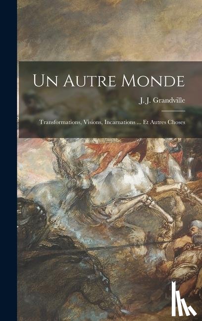 Grandville, J J - Un autre monde