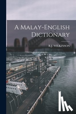 Wilkinson, R. J. - A Malay-english Dictionary