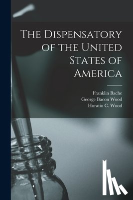 Sadtler, Samuel Philip - The Dispensatory of the United States of America