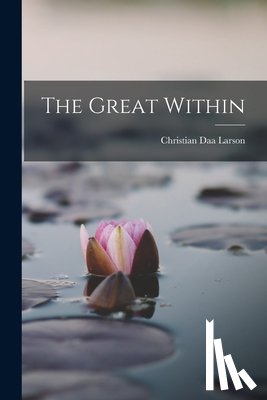 Larson, Christian Daa - The Great Within