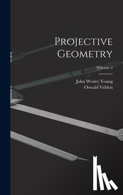 Young, John Wesley - Projective Geometry; Volume 2