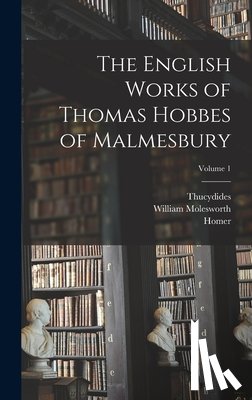 Homer - The English Works of Thomas Hobbes of Malmesbury; Volume 1