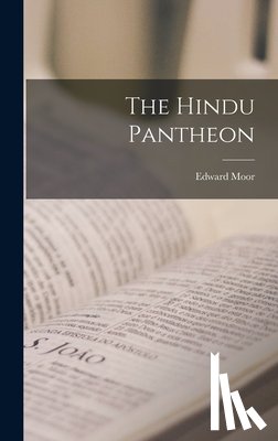 Moor, Edward - The Hindu Pantheon