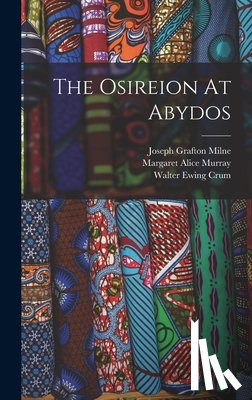 Murray, Margaret Alice - The Osireion At Abydos