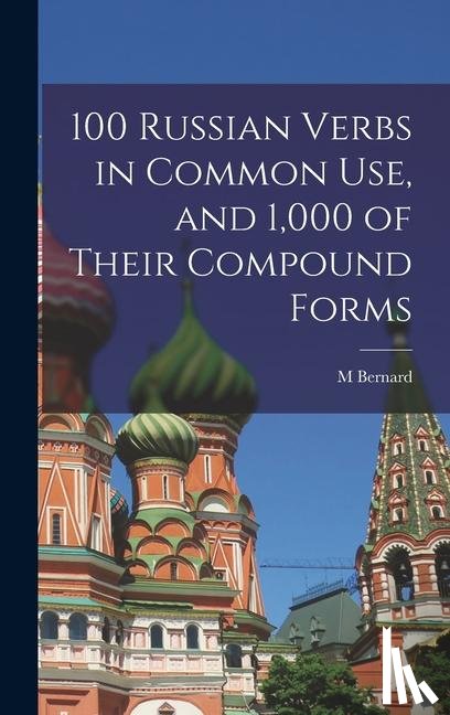 Bernard, M. - 100 RUSSIAN VERBS IN COMMON US
