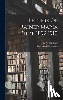 Bannard Greene, Jane - Letters Of Rainer Maria Rilke 1892 1910