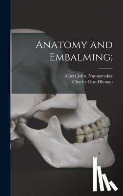 Nunnamaker, Albert John - Anatomy and Embalming;