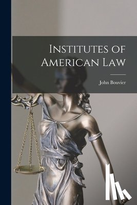 Bouvier, John - Institutes of American Law
