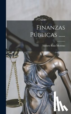 Moreno, Isidoro Ruiz - Finanzas Públicas ......