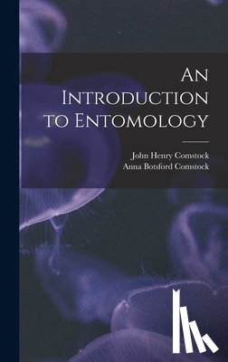 Comstock, John Henry - An Introduction to Entomology