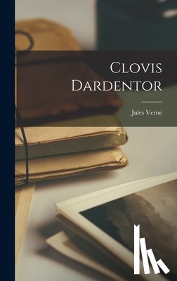 Verne, Jules - Clovis Dardentor
