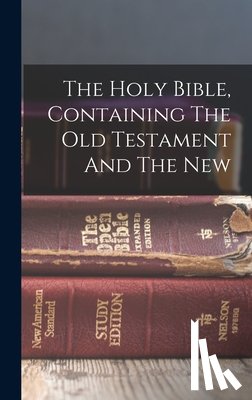 Anonymous - The Holy Bible, Containing The Old Testament And The New