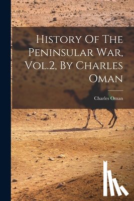 Oman, Charles - History Of The Peninsular War, Vol.2, By Charles Oman