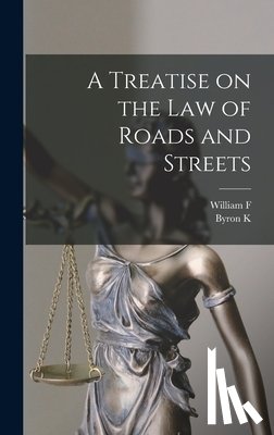 Elliott, William F. B. 1859 - A Treatise on the law of Roads and Streets