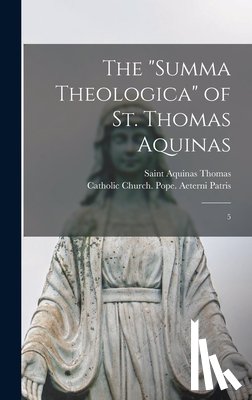 Catholic Church Pope (1878-1903 Le - The "Summa Theologica" of St. Thomas Aquinas: 5