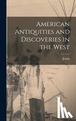 Priest, Josiah 1788-1851 - American Antiquities and Discoveries in the West