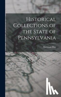 Day, Sherman - Historical Collections of the State of Pennsylvania