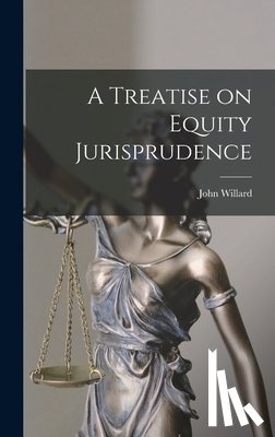 Willard, John - A Treatise on Equity Jurisprudence