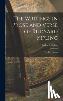 Kipling, Rudyard - The Writings in Prose and Verse of Rudyard Kipling: The Five Nations