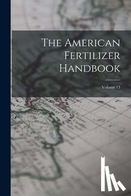 Anonymous - The American Fertilizer Handbook; Volume 13