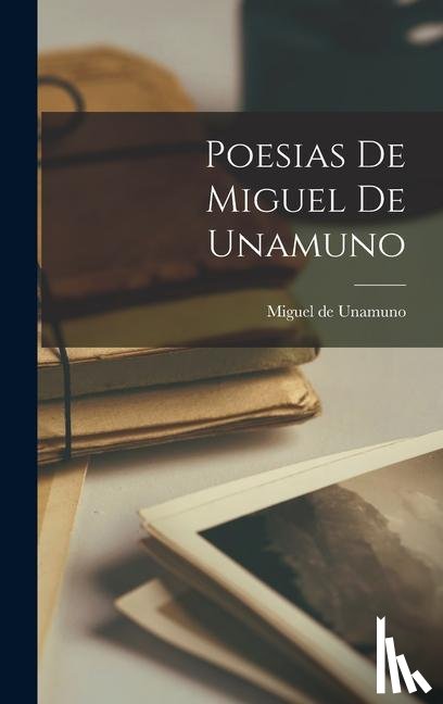 Unamuno, Miguel De - SPA-POESIAS DE MIGUEL DE UNAMU