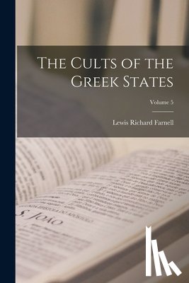 Farnell, Lewis Richard - The Cults of the Greek States; Volume 5