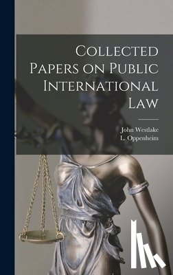 Westlake, John - Collected Papers on Public International Law