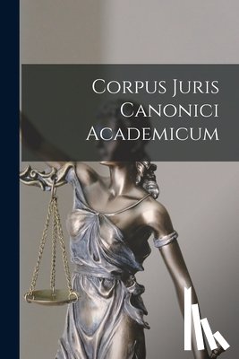 Anonymous - Corpus Juris Canonici Academicum