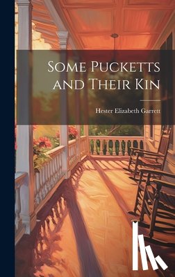 Garrett, Hester Elizabeth 1903- - Some Pucketts and Their Kin