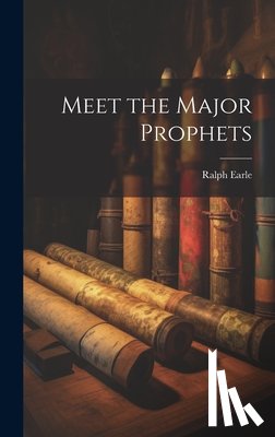 Earle, Ralph - Meet the Major Prophets