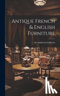Anderson Galleries, Inc - Antique French & English Furniture